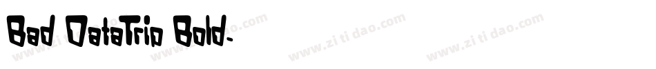 Bad DataTrip Bold字体转换